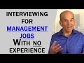 How to interview for a management position without experience How to interview for a management position without experience