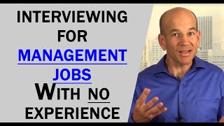 How to interview for a management position without experience
