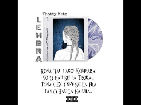 Thotty Metz - LEMBRA