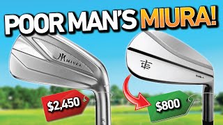 These Irons FEEL BETTER THAN MIURA, for 1/3 Price!