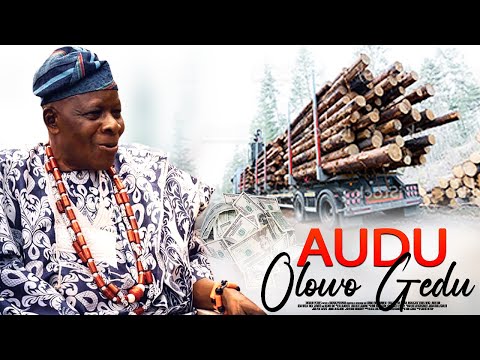 AUDU OLOWO GEDU [BABA WANDE, FAUSAT BALOGUN] 2022 NEW RELEASE YORUBA MOVIE TOP TRENDING DRAMA