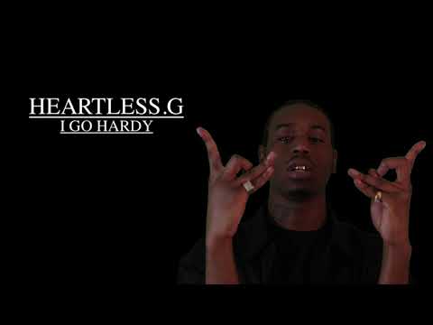 Heartless.G - I Go Hardy
