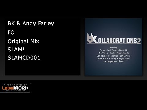 BK & Andy Farley - FQ (Original Mix)