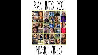 Ran Into You Music Video