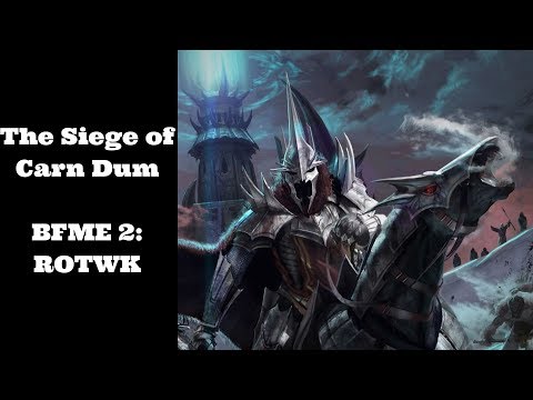 The Siege of Carn Dum - BFME 2: Rise of the Witch King