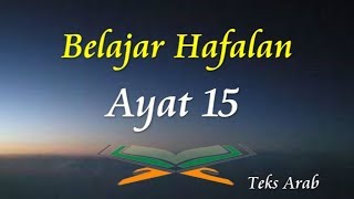 Download lagu Belajar Hafalan Ayat 15 teks Arab... mp3
