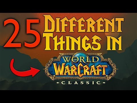 25 Differences in Classic WoW (vs. Retail, Vanilla, etc.)