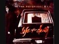 The Notorious B.I.G-You're Nobody Till Somebody kills you (Album Life After Death)