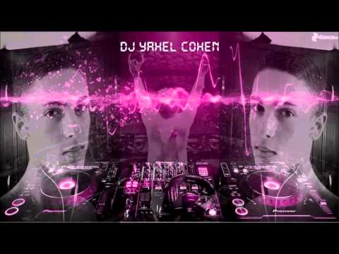 ♫! DJ Yahel Cohen - We Are Here To Make Some Noise ( & Armin van Buuren ) ♫!