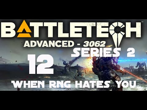 When RNG hates you - Battletech advanced 3062 S2 Ep 12