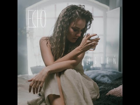 Echo - Ogień - official video