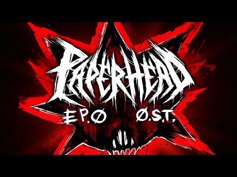 PAPERHEAD EP.0 OST