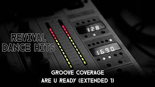 Groove Coverage - Are U Ready (Extended 1) [HQ]