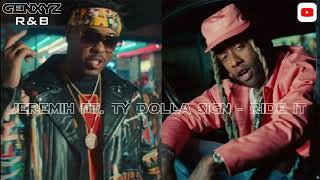 Jeremih &amp; TY Dolla $ign - Ride It