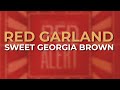 Red Garland - Sweet Georgia Brown (Official Audio)