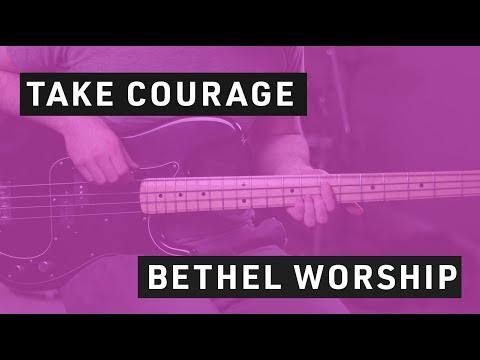 Take Courage // Bass Tutorial // Bethel Worship
