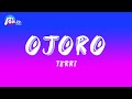 Terri - Ojoro (Lyrics | Paroles)