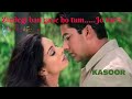 Zindegi Ban Gaye Ho Tum Kasoor Movie Aftab Shivdasani Lisa Roy Udit Narayan Alka Yagnik