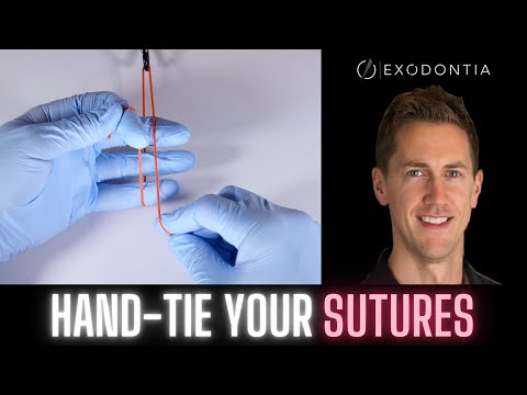 How to Hand-Tie Sutures | OnlineExodontia.com
