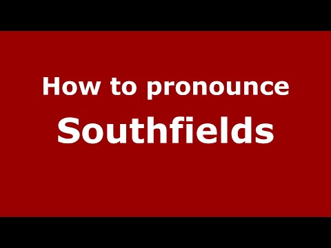 How to pronounce Southfields