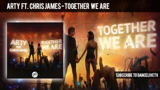 Arty feat. Chris James - Together We Are