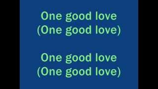 One Good Love Music Video