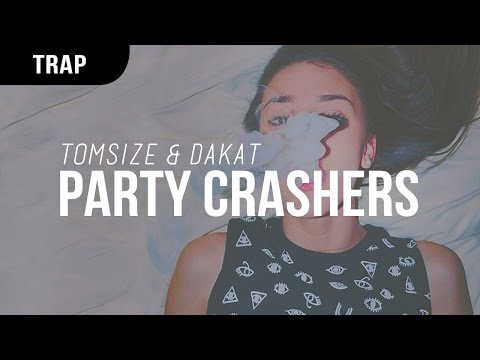Tomsize & Dakat - Party Crashers