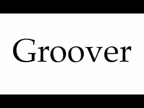 How to Pronounce Groover