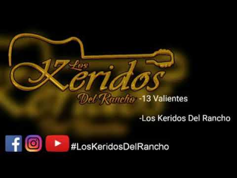 Los Keridos Del Rancho - 13 Valientes