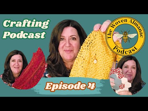 Episode 4 The Woven Almanac Podcast - Knitting, Stitching and Snags Joji MKAL, Ranunculus & Kreadoe