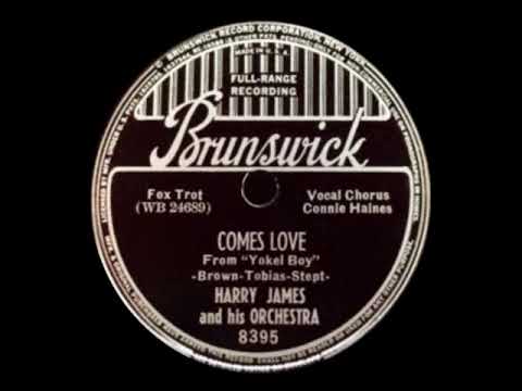 Comes Love - Harry James & Connie Haines, 1939