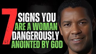 IF YOU SEE THESE 7 SIGNS, YOU ARE A WOMAN DANGEROUSLY ANOINTED BY GOD - DENZEL WASHINGTON MOTIVATION