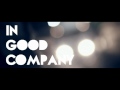 IN GOOD COMPANY OUT NOW