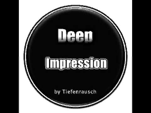 Tiefenrausch -- deep impression DJ Set