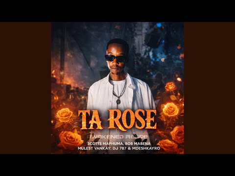 Scotts Maphuma, Bob Mabena, Mulest Vankay, DJ 787 & Mdeshkayro - Ta Rose (Official Audio)