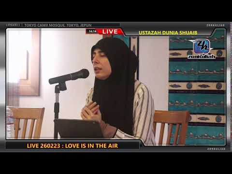 LIVE 260223 : Love Is In The Air - Ustazah Dunia Shuaib