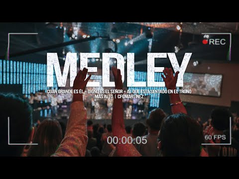 MEDLEY Cuán grande es él + Digno es el Señor + Al que está sentado en el trono  | CFC Martínez