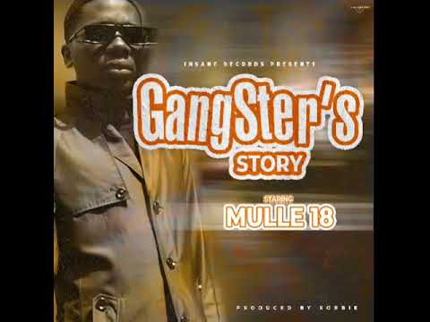 Mulle 18 Ganster story (official Audio)