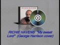 RICHIE HAVENS  ''My Sweet Lord'' George Harrison cover