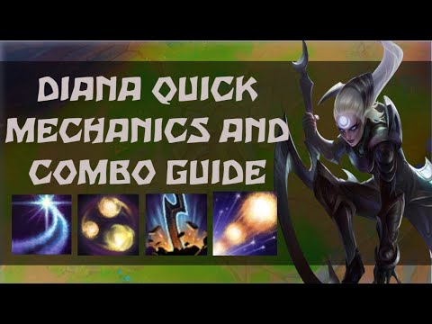 Diana Quick Mechanics / Combo GUIDE