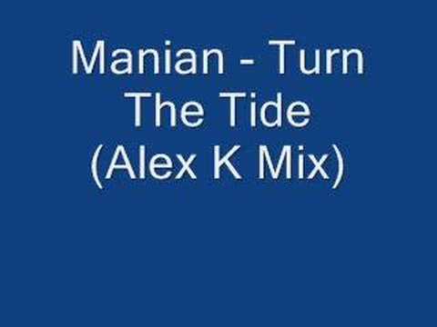 Manian - Turn The Tide (Alex K Mix)