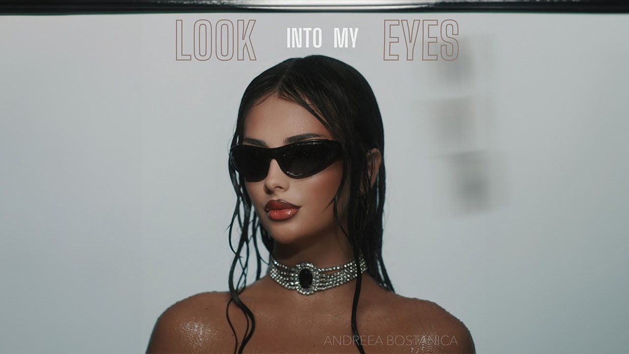 Andreea Bostanica — Look Into My Eyes