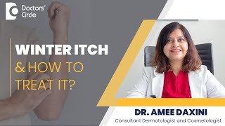 Tips to deal with Winter Dry & Itchy Skin Rash #winterskincare   - Dr. Amee Daxini | Doctors