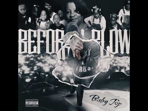 Baby Top - Life b4 fame pt2 [Official audio]