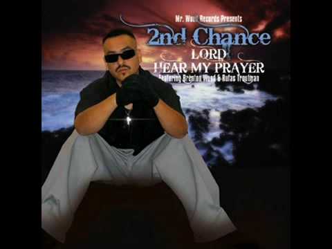 christian Rap - 2nd chance - Brenton Wood - lord hear my prayer