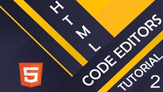 Html tutorial || Code editors