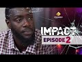 Série Impact Saison 2 Episode 2 VOSTFR