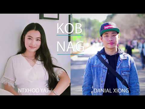Kob Nag - Danial Xiong Feat.Ntxhoo Yaj 「Official Audio」