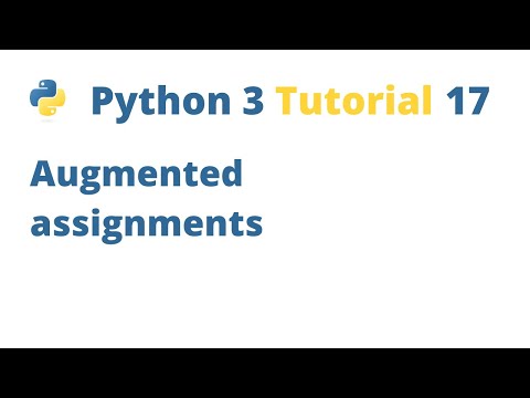 Python 3 Tutorial 17 Augmented Assignments