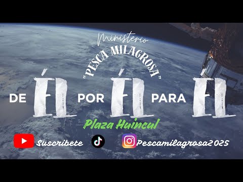 Dios cumpliendo promesas, Ministerio "Pesca Milagrosa" ultimo día en Plaza Huincul-Neuqén